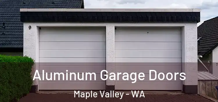  Aluminum Garage Doors Maple Valley - WA