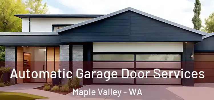  Automatic Garage Door Services Maple Valley - WA
