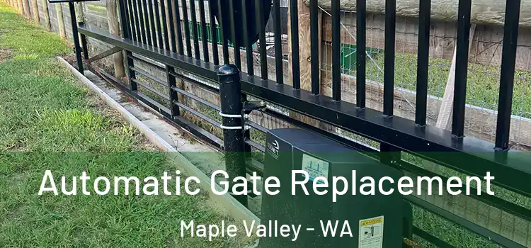  Automatic Gate Replacement Maple Valley - WA