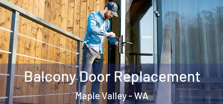  Balcony Door Replacement Maple Valley - WA