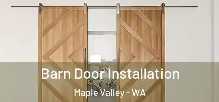  Barn Door Installation Maple Valley - WA