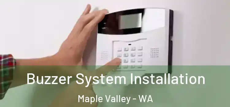  Buzzer System Installation Maple Valley - WA