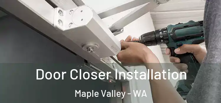 Door Closer Installation Maple Valley - WA