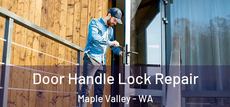 Door Handle Lock Repair Maple Valley - WA