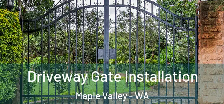  Driveway Gate Installation Maple Valley - WA