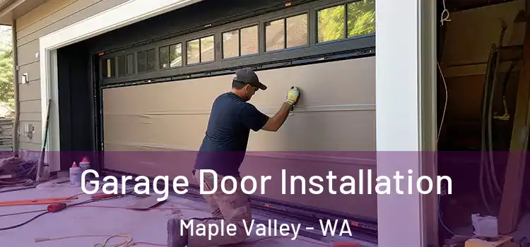  Garage Door Installation Maple Valley - WA