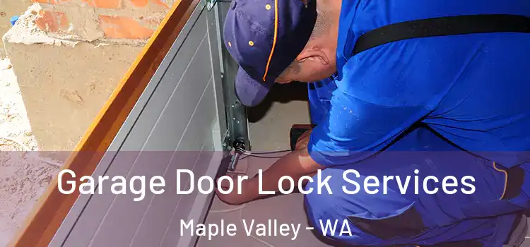  Garage Door Lock Services Maple Valley - WA