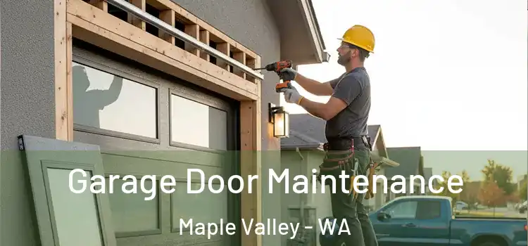  Garage Door Maintenance Maple Valley - WA