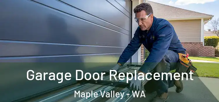  Garage Door Replacement Maple Valley - WA