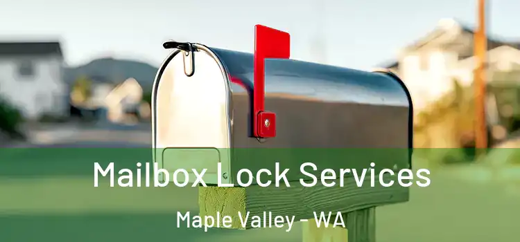  Mailbox Lock Services Maple Valley - WA