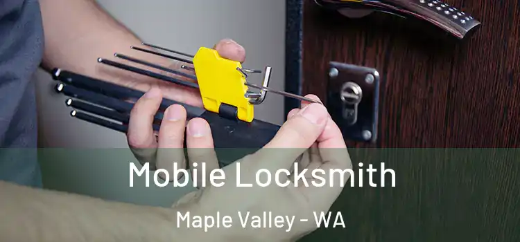  Mobile Locksmith Maple Valley - WA