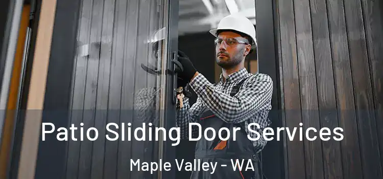 Patio Sliding Door Services Maple Valley - WA