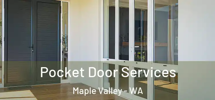  Pocket Door Services Maple Valley - WA