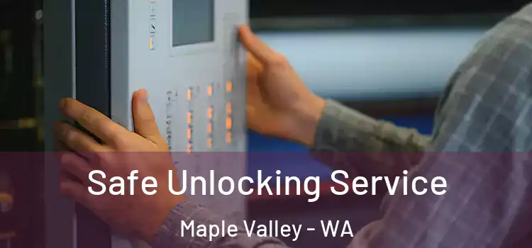  Safe Unlocking Service Maple Valley - WA