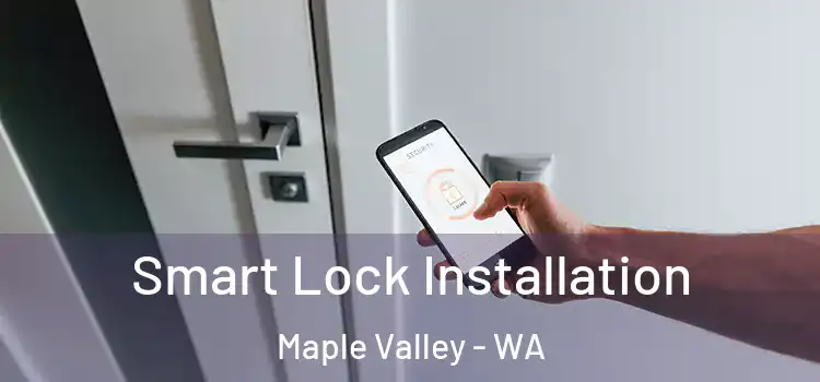  Smart Lock Installation Maple Valley - WA